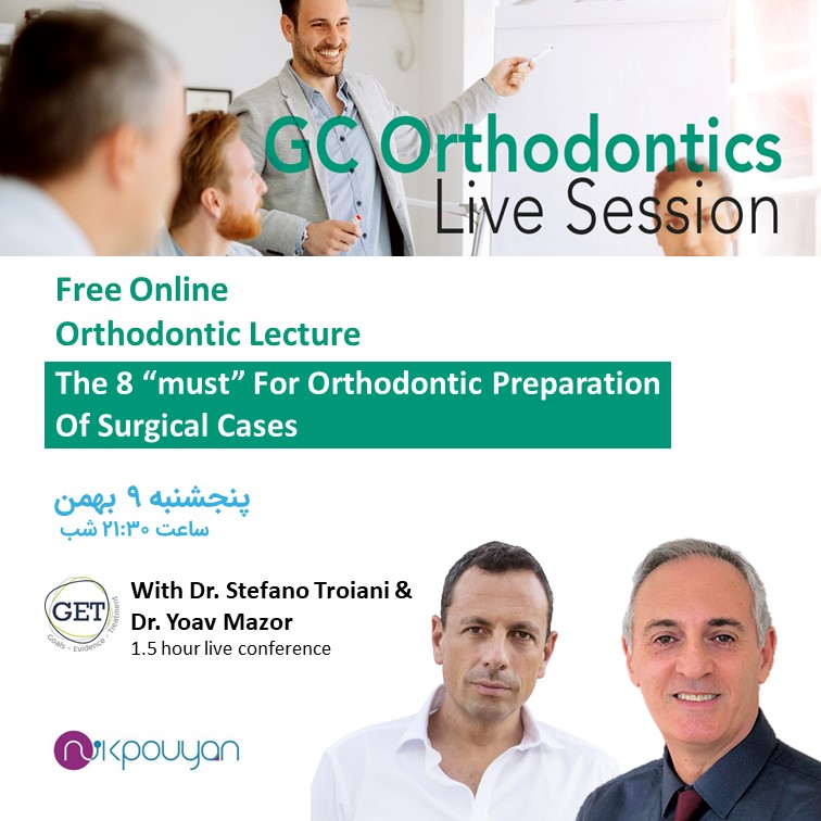 نیک پویان - The 8 “must” For Orthodontic Preparation Of Surgical Cases